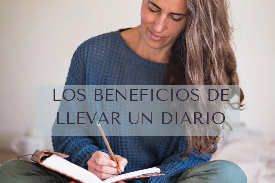 7 razones para llevar un diario - Mindful Transformation